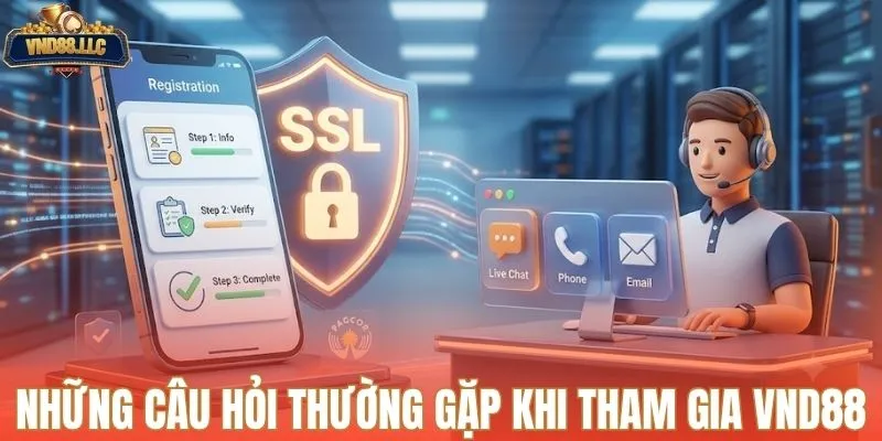 Giải đáp những câu hỏi thường gặp khi tham gia VND88